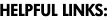 Helpful Links